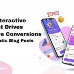 Infographic titled "Why Interactive Content Drives 2X More Conversions Than Static Blog Posts" with app screenshots