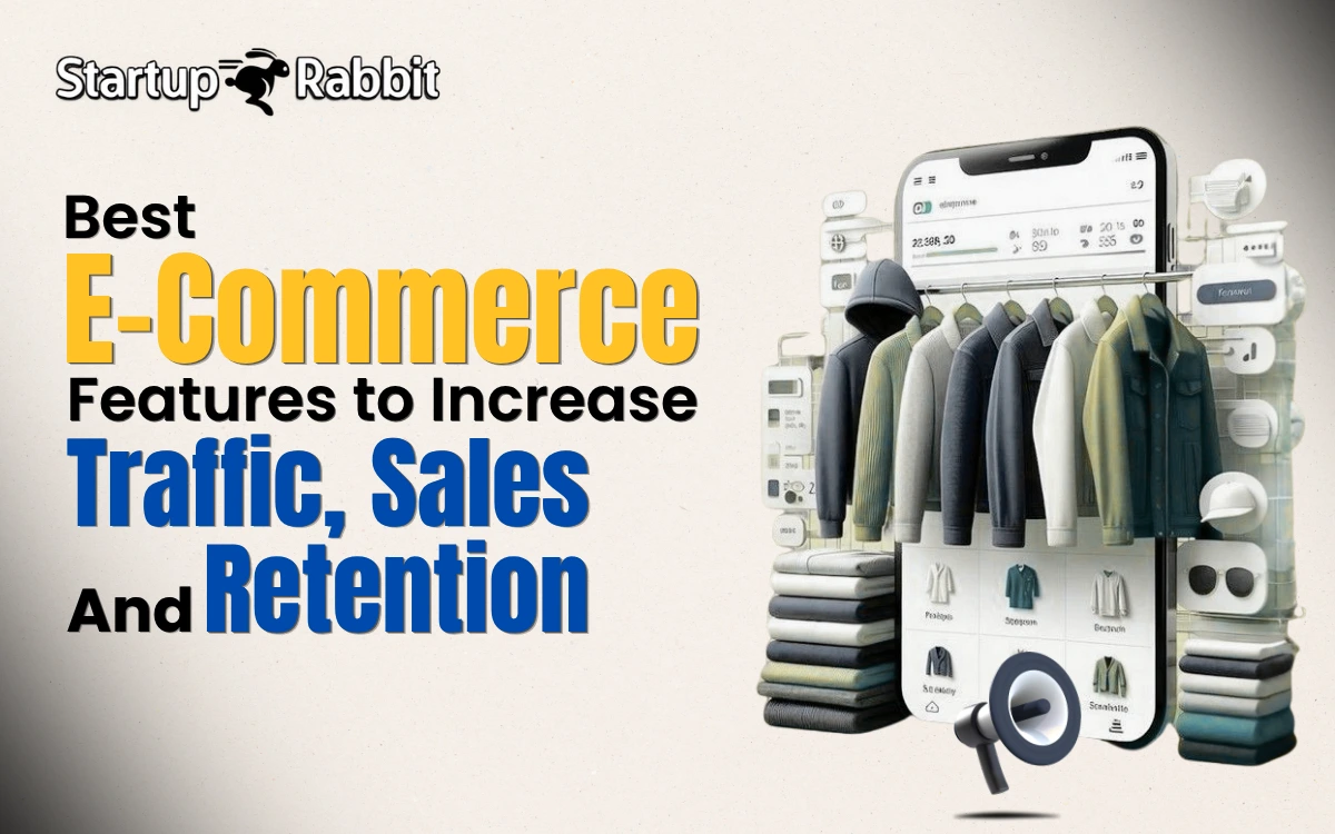 Best E Commerce Features to Increase Traffic, Sales, and RetentionBest E Commerce Features to Increase Traffic, Sales, and Retention