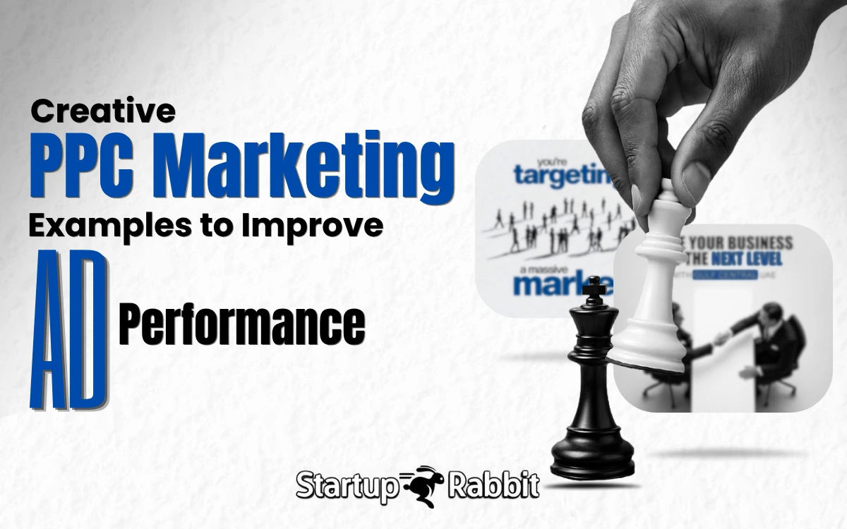 Graphic for Startup Rabbit with text "Creative PPC Marketing Examples to Improve AD Performance" and chess piece art.