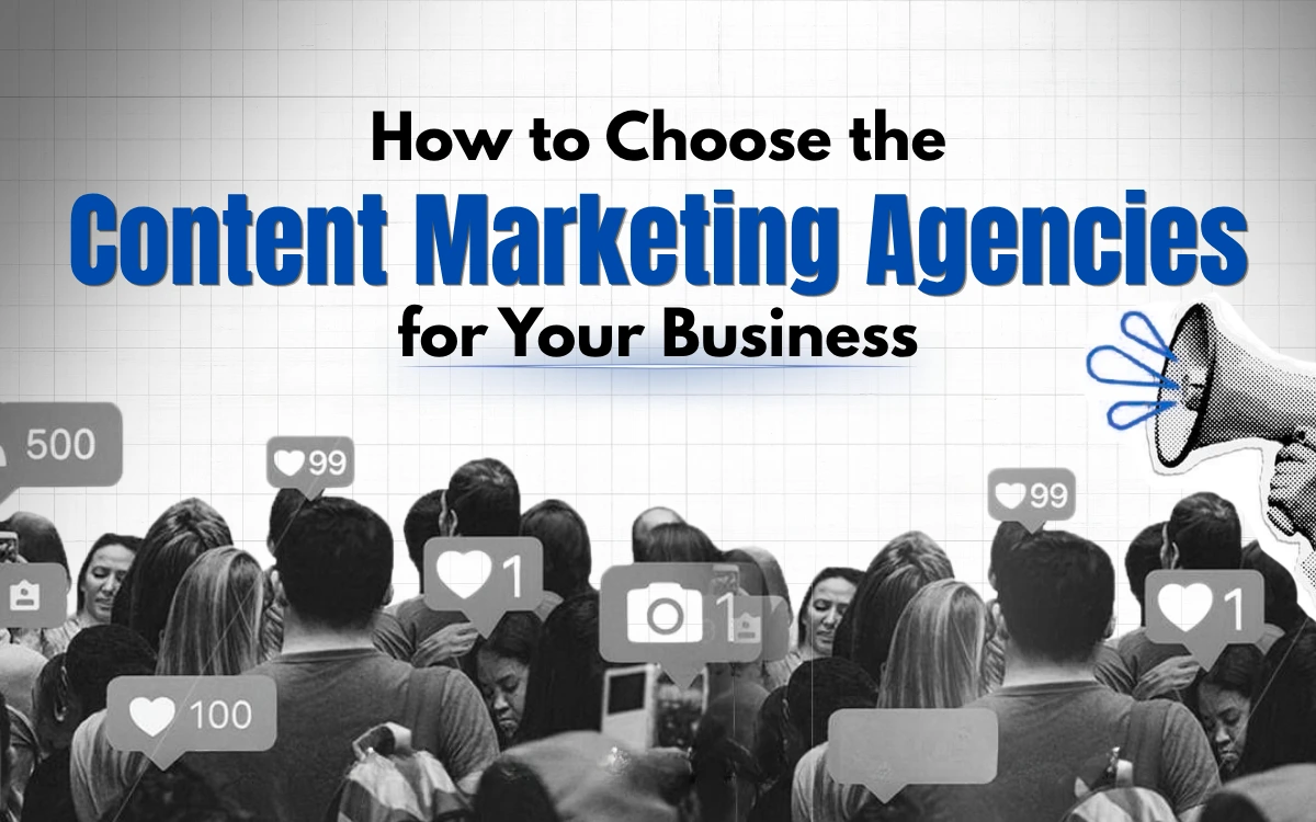 A crowd of people surrounded by social media icons and a megaphone with the text "How to Choose the Content Marketing Agency"